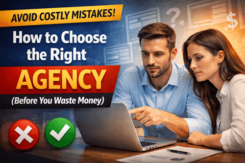 How to Choose the Right Web Development Agency (Before You Waste Money)